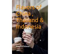 Flavors of China , Thailand & Indonesia
