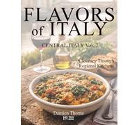 FLAVORS OF ITALY: Central Italy Book 2: Central Italy Book 2