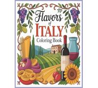 Flavors of Italy Coloring Book: Large Print Line Art Coloring Pages Celebrating Classic Italian Foods