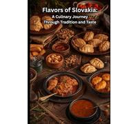 Flavors of Slovakia: A Culinary Journey Through Tradition and Taste
