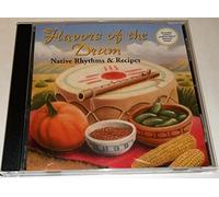Flavors of the Drum: Native Rhythms & Recipes by Anhinga, Eric Casillas, Tribe of 12 Alice Gomez (2000-04-11)