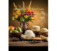 Flavors of the Lost Coast: Culinary Journeys through Venezuela and the Guianas
