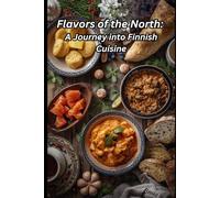 Flavors of the North: A Journey into Finnish Cuisine