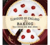 Flavours of England Baking by Gilli Davies Gilli Davies (Auteur)