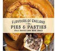 Flavours of England Pies and Pasties by Gilli Davies Gilli Davies (Auteur)