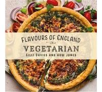 Flavours of England Vegetarian by Gilli Davies Gilli Davies, Huw Jones (Auteur)