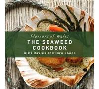 Flavours of Wales Welsh Seaweed Cookbook The by Gilli Davies Inconnu (Auteur)