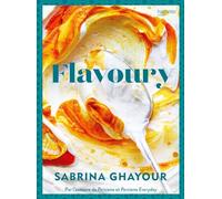 Flavoury: Par l'auteure de Persiana et Persiana Everyday