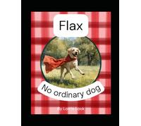 Flax: No Ordinary Dog