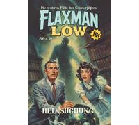 FLAXMAN LOW 01 - Heimsuchung: Neue Fälle aus dem Archiv des Geisterjägers