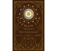 Flaxman Low, Occult Psychologist: Victorian Psychic Detective Fiction