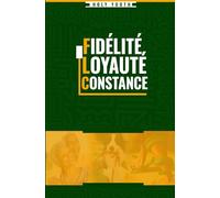 FLC: Fidélité,Loyauté, Constance