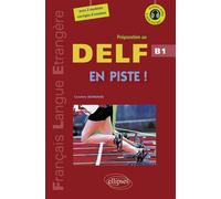 FLE. En piste ! Préparation au DELF. Niveau B1 (avec fichiers audio) (Français langue étrangère) - Caroline Burnand - Ellipses - broché - Scolaire / Universitaire