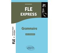 FLE Express. Grammaire. Autoévaluation. Niveau 2 (B1-B2) - Julie Raemdonck - Ellipses - broché - Méthode de langue