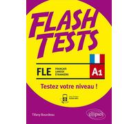 FLE. Flash Tests. A1. Testez votre niveau de français ! (avec fichiers audio) (français langue étrangère) - Tifany Bourdeau - Ellipses - broché - Méthode de langue