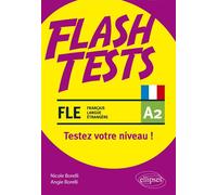 FLE. Flash Tests. A2. Testez votre niveau de français ! (français langue étrangère) - Angie Borelli - Ellipses - broché - Méthode de langue