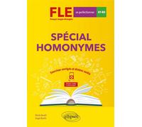 FLE (Français langue étrangère). Spécial homonymes. Exercices corrigés et dictées audio. B1-B2 (avancé) - Angie Borelli - Ellipses - broché - Méthode de langue