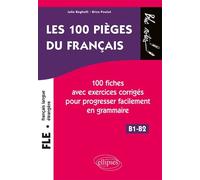 Fle Les 100 Pièges Du Français - 100 Fiches Exercices Corriges Pour Progresser Facilement En Grammaire