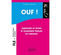 FLE. Ouf ! Apprendre et réviser le vocabulaire français en s'amusant (Français langue étrangère) - Nicole Borelli - Ellipses - broché - Méthode de langue