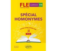 FLE (Français langue étrangère). Spécial homonymes. Exercices corrigés et dictées audio. B1-B2 (avancé)
