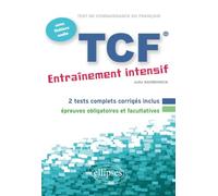 FLE • TCF • Entraînement intensif • avec fichiers audio (Français Langue Etrangère)