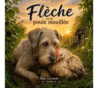 Flèche et la poule mouillée