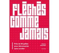 Fléchés comme jamais Près de 60 grilles pour déconnecter sans scroller - Fabrice Bouvier - Hachette Pratique - broché - Livre-jeu
