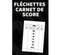 Fléchettes Carnet de Score: Cartes de score pour les joueurs de fléchettes, 120 carnets de score pour conserver les scores, journal des scores, journal des scores.