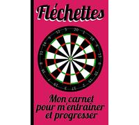 Fléchettes: Carnet pour s'entraîner et progresser aux darts