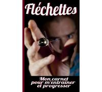 Fléchettes mon carnet pour m'entraîner et progresser: Cahier d'exercices pour progresser