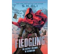 Fledgling: The Keeper's Records of Revolution