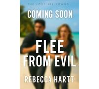 Flee From Evil (The Lost Are Found, Book 3) Christian Romantic Suspense - Rebecca Hartt - Rise UP Publications - ebook (ePub) - Livre