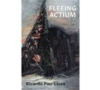 Fleeing Actium by Ricardo PauLlosa Ricardo PauLlosa (Auteur)