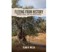 Fleeing from History: Zionism, Israel and the United States