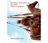 Fleeting Monuments for the Wall of Respect