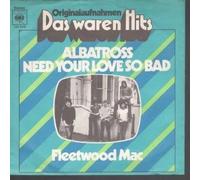 FLEETWOOD MAC - ALBATROSS 7" (45) GERMAN CBS 1972 DAS WAREN HITS ISSUE B/W NEED YOUR LOVE SO BAD (CBS8306) PIC SLEEVE