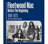 FLEETWOOD MAC - BEFORE THE BEGINNING-1968-1970 RARE LIVE & DEMO 3 CD NEUF