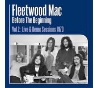 Fleetwood Mac Before the Beginning: Live & Demo Sessions 1970 - Volume 2 (Vinyl)