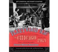 Fleetwood MAC in Chicago: The Legendary Chess Blues Session, January 4th 1969