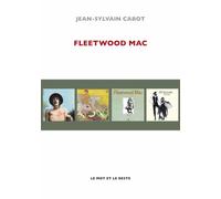 Fleetwood mac - Jean-Sylvain Cabot - Le Mot Et Le Reste - broché - Biographie