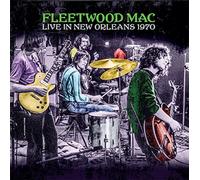 fleetwood mac - Live in New Orleans Radio Broadcast 1970