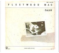 FLEETWOOD MAC - Tusk / Never make me cry / WB 17 468