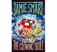 Flember 3: The Glowing Skull (from the multi-million-selling creative genius Jamie Smart)