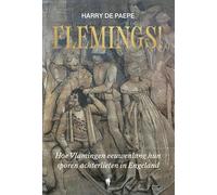 Flemings!: hoe Vlamingen eeuwenlang hun sporen achterlieten in Engeland
