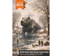 Flemish Winter Meets Grumpy Capybara Robot: An Artsy Sci-Fi Dot Grid Notebook for Geeks, Creators, and Curious Thinkers - Inspired by Pieter Bruegel (1525-1569), Who Missed Out on Capybaras