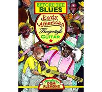 Flemons, Dom - Before The Blues: Early American Fingerstyle Guitar Taught by Don Flemons [Import]