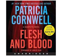 Patricia Cornwell Flesh and Blood Unabridged CD: A Scarpetta Novel 10/720 (CD)