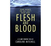 Flesh and Blood by Caroline Mitchell Caroline Mitchell (Auteur)