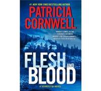 Patricia Cornwell – Flesh and Blood – A Scarpetta Novel – Broché (en anglais)