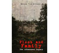 Flesh and Family: The Johannsen Legacy